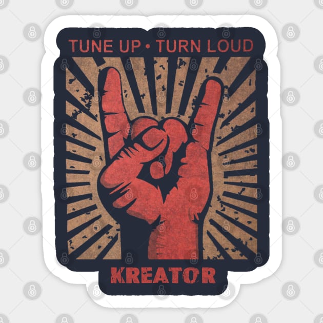 Tune up . Turn Loud Kreator Sticker by MenGemeyMashkan